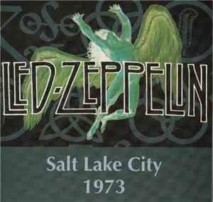 Led Zeppelin - Salt Lake City 1973