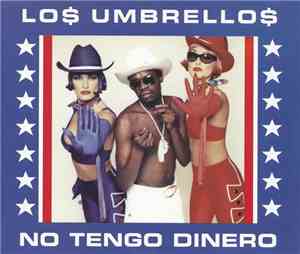 Lo$ Umbrello$ - No Tengo Dinero