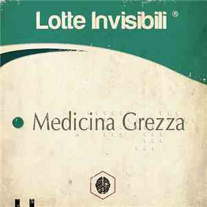 Lotte Invisibili - Medicina Grezza