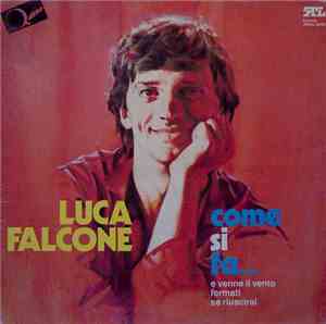 Luca Falcone  - Come Si Fa...