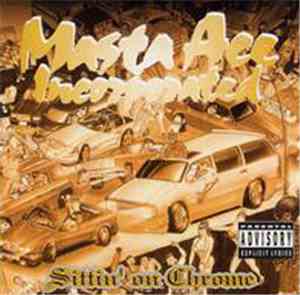 Masta Ace Incorporated - Sittin' On Chrome