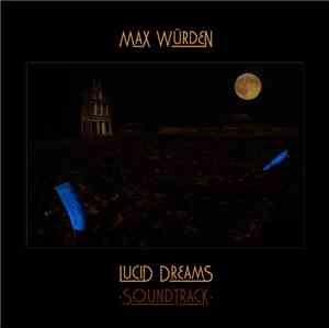 Max Würden - Lucid Dreams (Soundtrack)