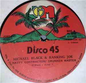 Michael Black  & Ranking Joe / Joe Gibbs & The Professionals - Natty Contractor / Drunken Master
