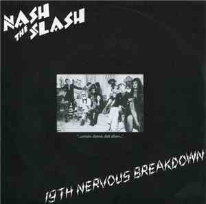Nash The Slash - 19th Nervous Breakdown