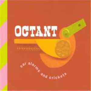 Octant - Car Alarms And Crickets
