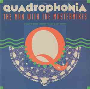 Quadrophonia - The Man With The Mastermixes