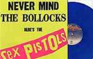 Sex Pistols - Never Mind The Bollocks Here's The Sex Pistols