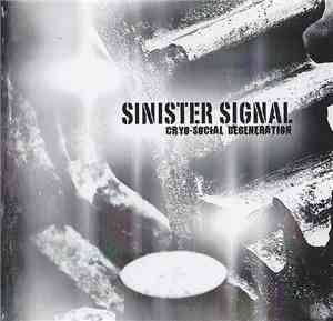Sinister Signal - Cryo-Social Degeneration