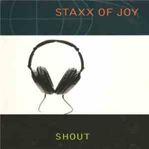 Staxx Of Joy - Shout