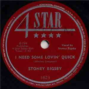 Stoney Rigsby - I Need Some Lovin' Quick / There's A Lamp A 'Burnin