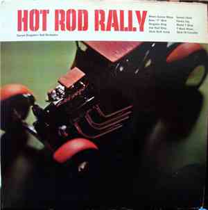 Sunset Dragsters And Orchestra - Hot Rod Rally