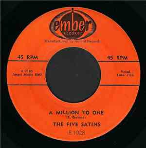The Five Satins - A Million To One / Love With No Love In Return