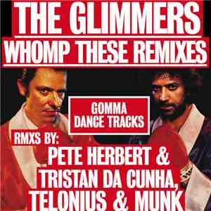 The Glimmers - Whomp These Remixes