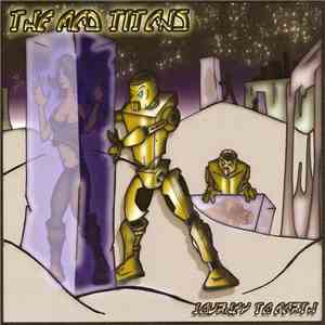 The Mad Titans - Journey To Earth