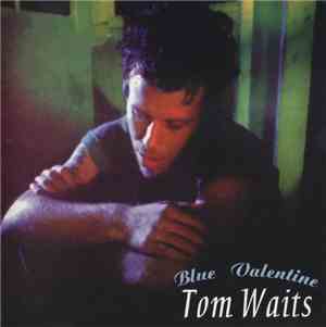 Tom Waits - Blue Valentine