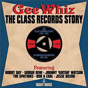 Various - Gee Whiz The Class Records Story 1956 - 1962