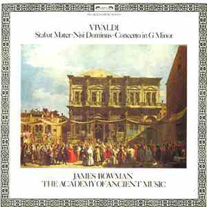 Vivaldi - James Bowman , The Academy Of Ancient Music - Stabat Mater • Nisi Dominus • Concerto In G Minor