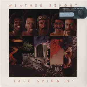 Weather Report - Tale Spinnin'
