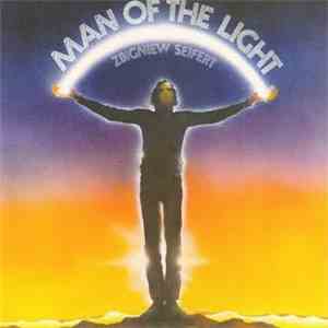 Zbigniew Seifert - Man Of The Light