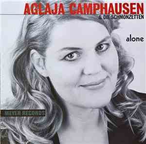 Aglaja Camphausen & Die Schmonzetten - Alone