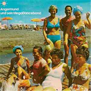 Angermund Und Sein Megadanceband - Your Mother Is Going To Alicante With Me
