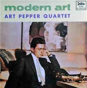 Art Pepper Quartet - Modern Art