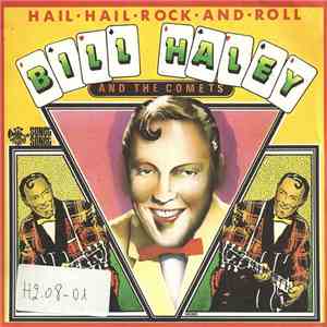 Bill Haley And The Comets - Hail . Hail . Rock . And . Roll