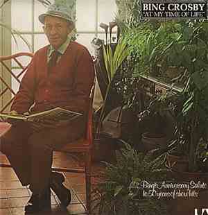 Bing Crosby - At My Time Of Life