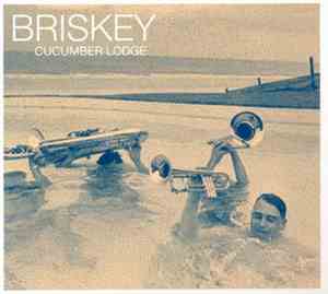 Briskey - Cucumber Lodge