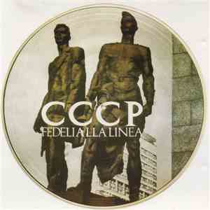 CCCP - Fedeli Alla Linea - Compagni, Cittadini, Fratelli, Partigiani/Ortodossia II°