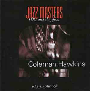 Coleman Hawkins - Jazz Masters (100 Ans De  Jazz)