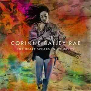 Corinne Bailey Rae - The Heart Speaks In Whispers