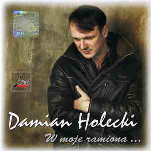 Damian Holecki - W Moje Ramiona