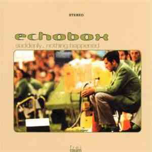 Echobox - Suddenly ... Nothing Happened