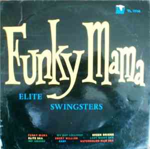 Elite Swingsters - Funky Mama