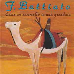F. Battiato - Come Un Cammello In Una Grondaia