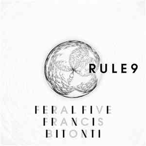 Feral Five, Francis Bitonti - Rule 9