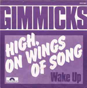 Gimmicks - High, On Wings Of Song