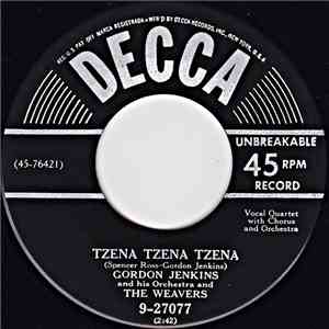 Gordon Jenkins And His Orchestra And The Weavers - Tzena Tzena Tzena