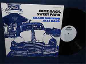 Grand Dominion Jazz Band - Come Back, Sweet Papa