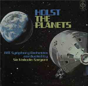 Holst, BBC Symphony Orchestra Conducted By Sir Malcolm Sargent - The Planets