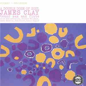 James Clay - A Double Dose Of Soul