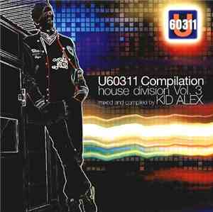Kid Alex - U60311 Compilation House Division Vol. 3