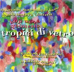 Koji Ueno Quintetto - Tropici Di Vetro
