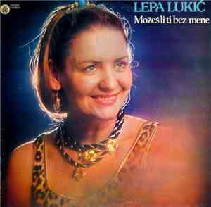 Lepa Lukić - Možeš Li Ti Bez Mene