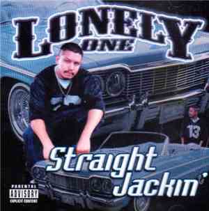 Lonely One  - Straight Jackin'