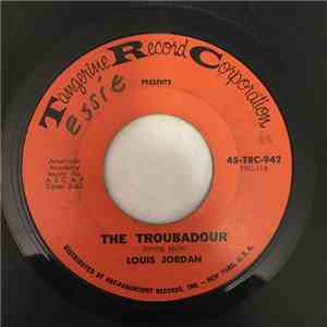 Louis Jordan - The Troubadour / Time Is Running Out