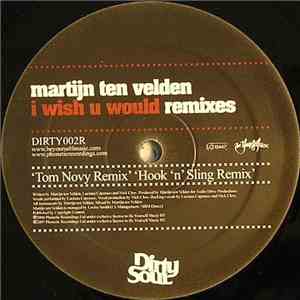 Martijn ten Velden - I Wish U Would (Remixes)