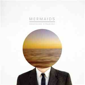 Mermaids  - Handsome Stranger