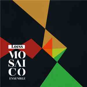 Mosaico Ensemble - Loess